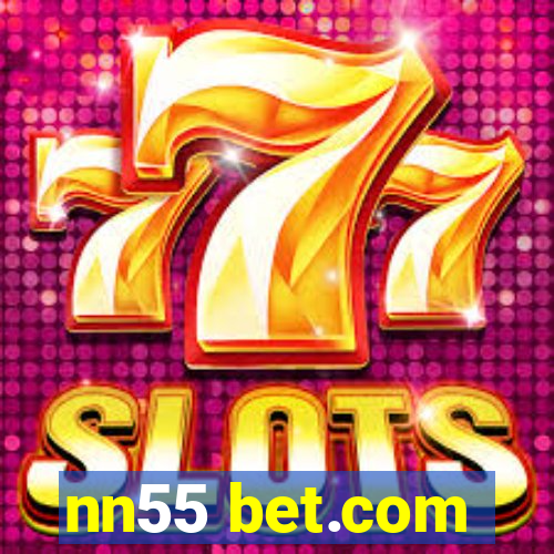 nn55 bet.com